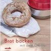 Kochbuch Brot Backen mit dem Omnia