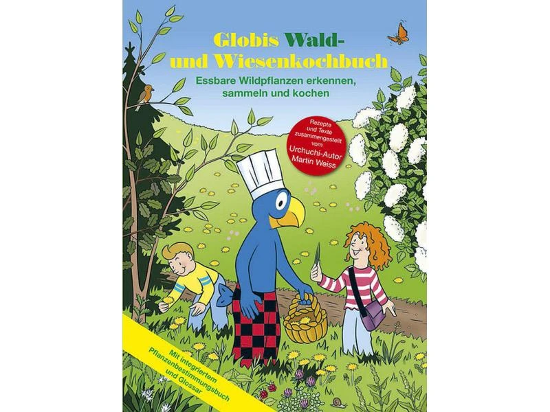 Globi Verlag Kochbuch Globis Wald- und Wiesenkochbuch 1 Globi Verlag Kochbuch Globis Wald- und Wiesenkochbuch